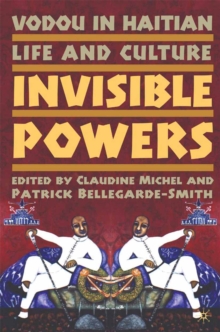 Vodou in Haitian Life and Culture : Invisible Powers