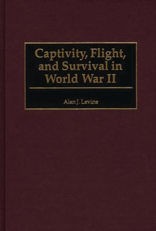 Captivity, Flight, and Survival in World War II