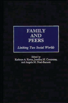 Family and Peers : Linking Two Social Worlds