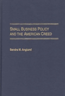 Small Business Policy and the American Creed