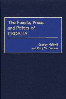 The People, Press, and Politics of Croatia