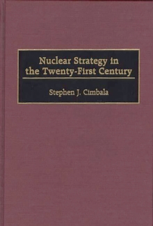 Nuclear Strategy in the Twenty-First Century