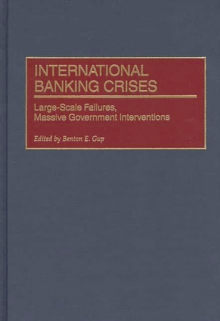 International Banking Crises : Large-Scale Failures, Massive Government Interventions