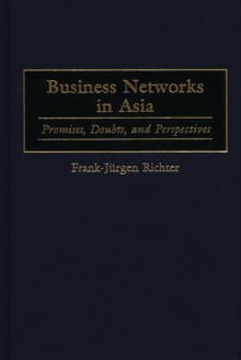 Business Networks in Asia : Promises, Doubts, and Perspectives