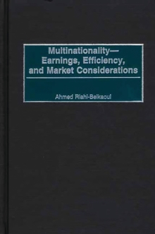 Multinationality--Earnings, Efficiency, and Market Considerations