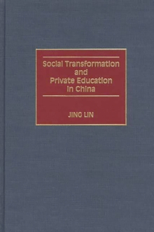 Social Transformation and Private Education in China