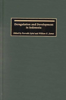 Deregulation and Development in Indonesia