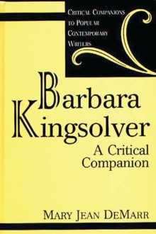 Barbara Kingsolver : A Critical Companion