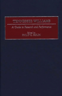 Tennessee Williams : A Guide to Research and Performance