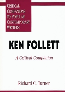 Ken Follett : A Critical Companion