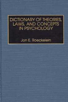 Dictionary of Theories, Laws, and Concepts in Psychology