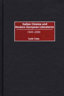 Italian Cinema and Modern European Literatures : 1945-2000