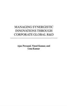 Managing Synergistic Innovations Through Corporate Global R&D