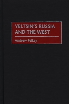 Yeltsin's Russia and the West