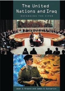 The United Nations and Iraq : Defanging the Viper