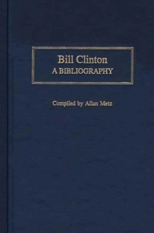 Bill Clinton : A Bibliography