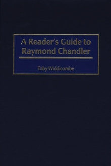 A Reader's Guide to Raymond Chandler