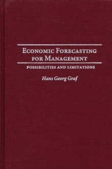 Economic Forecasting for Management : Possibilities and Limitations