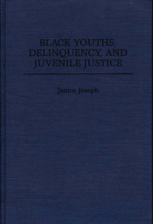 Black Youths, Delinquency, and Juvenile Justice