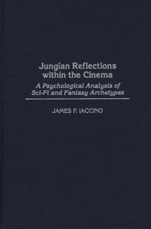 Jungian Reflections within the Cinema : A Psychological Analysis of Sci-Fi and Fantasy Archetypes