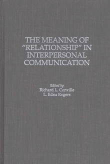 The Meaning of Relationship in Interpersonal Communication