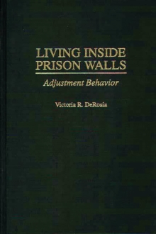 Living Inside Prison Walls : Adjustment Behavior