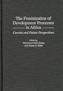 The Feminization of Development Processes in Africa : Current and Future Perspectives