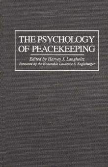 The Psychology of Peacekeeping