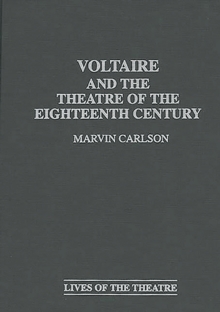 Voltaire and the Theatre of the Eighteenth Century