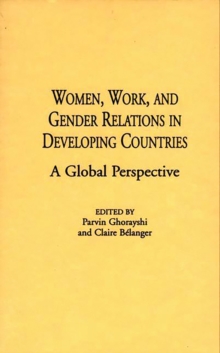 Women, Work, and Gender Relations in Developing Countries : A Global Perspective