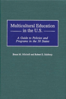 Multicultural Education in the U.S. : A Guide to Policies and Programs in the 50 States