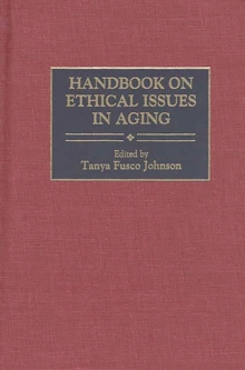 Handbook on Ethical Issues in Aging