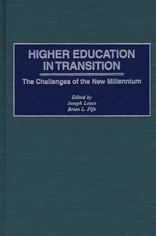 Higher Education in Transition : The Challenges of the New Millennium