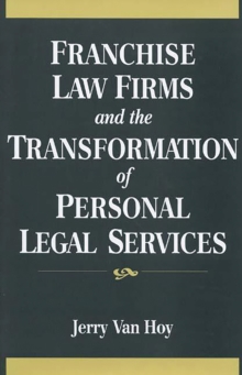 Franchise Law Firms and the Transformation of Personal Legal Services