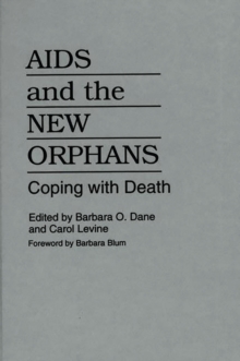 AIDS and the New Orphans : Coping with Death