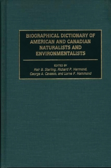 Biographical Dictionary of American and Canadian Naturalists and Environmentalists