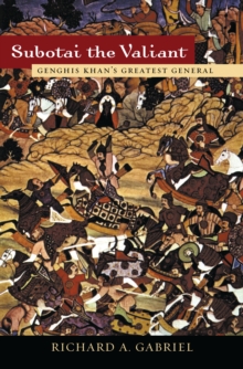 Subotai the Valiant : Genghis Khan's Greatest General