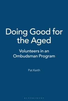 Doing Good for the Aged : Volunteers in an Ombudsman Program