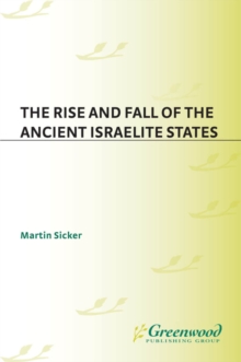 The Rise and Fall of the Ancient Israelite States