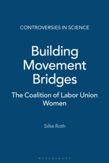 Building Movement Bridges : The Coalition of Labor Union Women