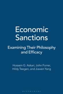 Economic Sanctions : Examining Their Philosophy and Efficacy