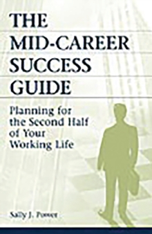 The Mid-Career Success Guide : Planning for the Second Half of Your Working Life