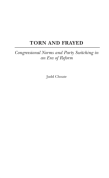 Torn and Frayed : Congressional Norms and Party Switching in an Era of Reform