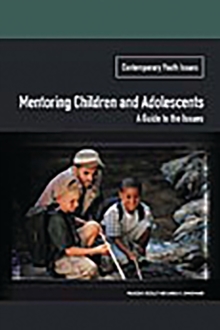 Mentoring Children and Adolescents : A Guide to the Issues