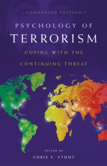 Psychology of Terrorism : Coping with the Continuing Threat