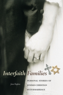 Interfaith Families : Personal Stories of Jewish-Christian Intermarriage