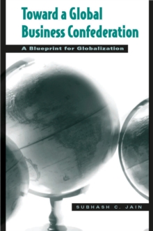 Toward a Global Business Confederation : A Blueprint for Globalization