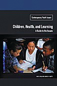 Children, Health, and Learning : A Guide to the Issues