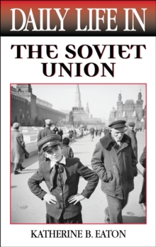 Daily Life in the Soviet Union