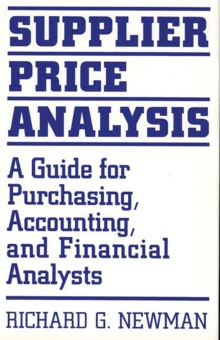 Supplier Price Analysis : A Guide for Purchasing, Accounting, and Financial Analysts